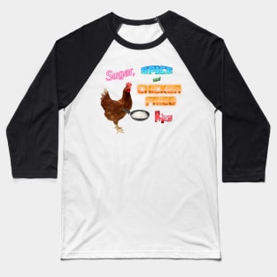 Sugar, Spice, and Chicken Fried Rice Meme Baseball T-Shirt